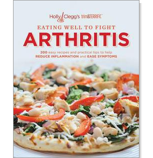 Eating Well to Fight Arthritis : 200 Easy Recipes